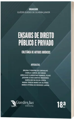 Ensaios de Direito Público e Privado  (18ª Edição)