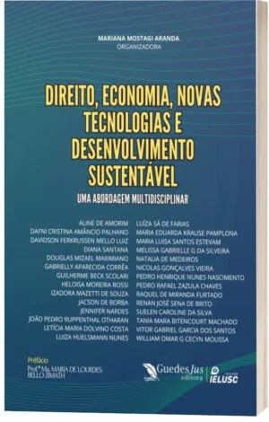 Direito, Economia, Novas Tecnologias e Desenvolvimento Sustentável