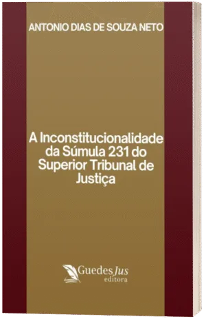 A Inconstitucionalidade da Súmula 231 do Superior Tribunal de Justiça