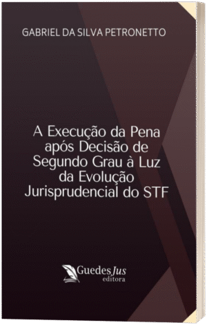 A Execução da Pena após Decisão de Segundo Grau à Luz da Evolução Jurisprudencial do STF