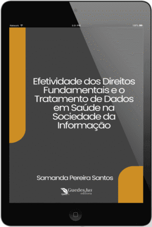 Efetividade dos Direitos Fundamentais e o Tratamento de Dados em Saúde na Sociedade da Informação