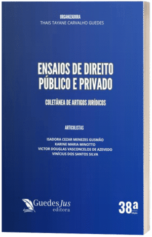 Ensaios de Direito Público e Privado: Coletânea de Artigos Jurídicos