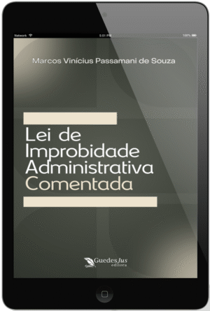 Lei de Improbidade Administrativa Comentada