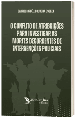 O Conflito de Atribuições para Investigar as Mortes Decorrentes de Intervenções Policiais