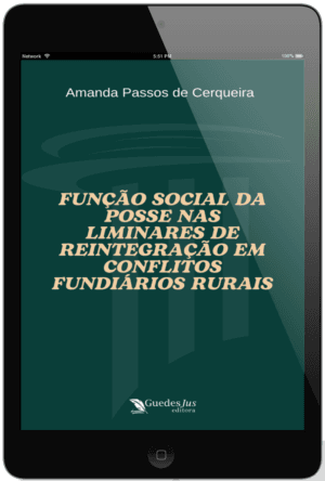 Função Social da Posse nas Liminares de Reintegração em Conflitos Fundiários Rurais