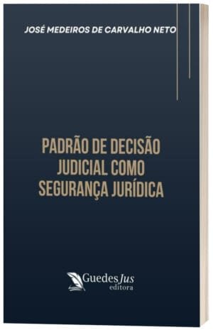 Padrão de Decisão Judicial como Segurança Jurídica