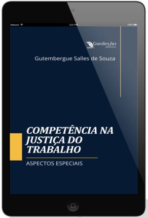 Competência na Justiça do Trabalho: Aspectos Especiais