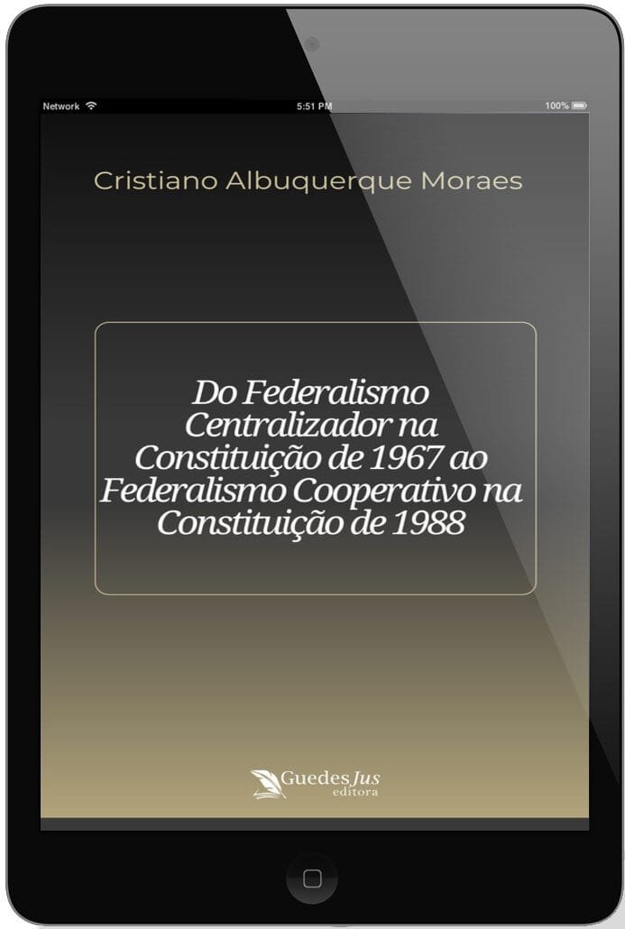 Do Federalismo Centralizador na Constituição de 1967 ao Federalismo Cooperativo na Constituição de 1988
