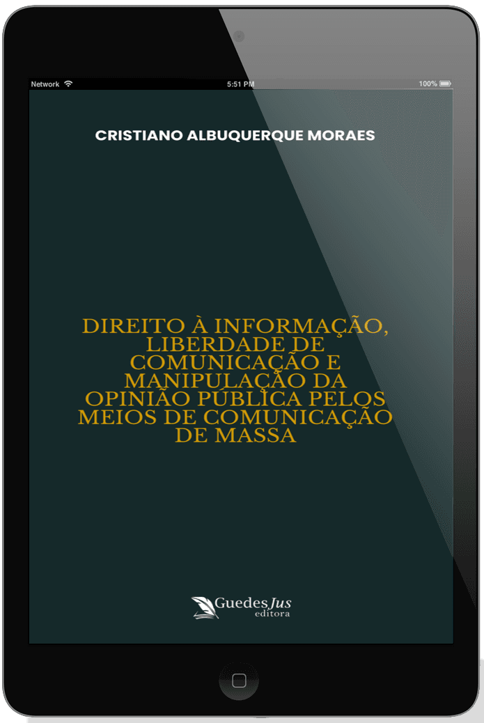 Direito à Informação, Liberdade de Comunicação e Manipulação da Opinião Pública pelos Meios de Comunicação de Massa