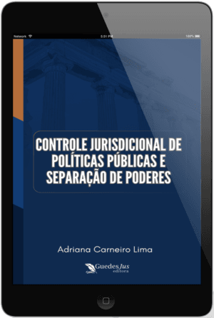 Controle Jurisdicional de Políticas Públicas e Separação de Poderes