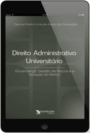 Direito Administrativo Universitário: Governança, Gestão de Riscos e a Atuação do Reitor