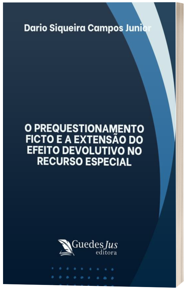O Prequestionamento Ficto e a Extensão do Efeito Devolutivo no Recurso Especial