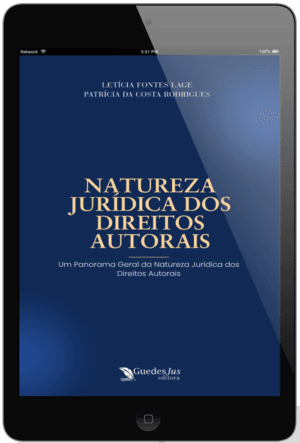 Natureza Jurídica dos Direitos Autorais: Um Panorama Geral da Natureza Jurídica dos Direitos Autorais