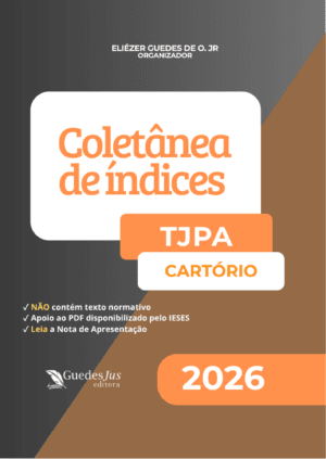 Coletânea de Índices TJPA Cartório (2026) [PRÉ-VENDA]
