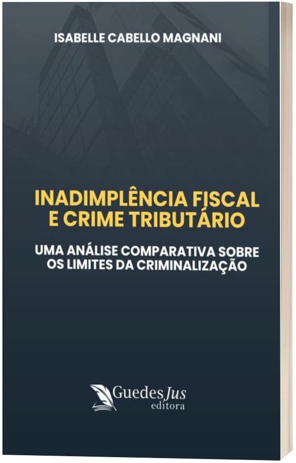 Inadimplência Fiscal e Crime Tributário: Uma Análise Comparativa sobre os Limites da Criminalização