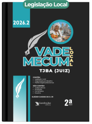 Vade Mecum TJBA (Juiz) | Legislação Local (2026.2)
