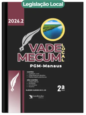 Vade Mecum PGM-Manaus | Legislação Local (2026.2)