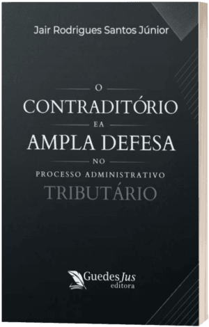 O Contraditório e a Ampla Defesa no Processo Administrativo Tributário
