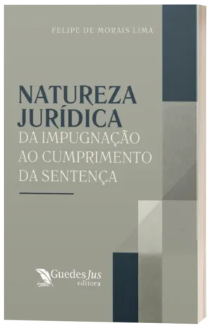 Natureza Jurídica da Impugnação ao Cumprimento da Sentença