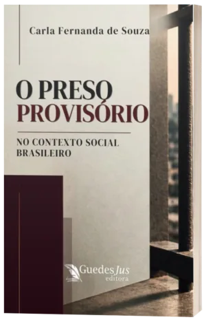 O Preso Provisório no Contexto Social Brasileiro