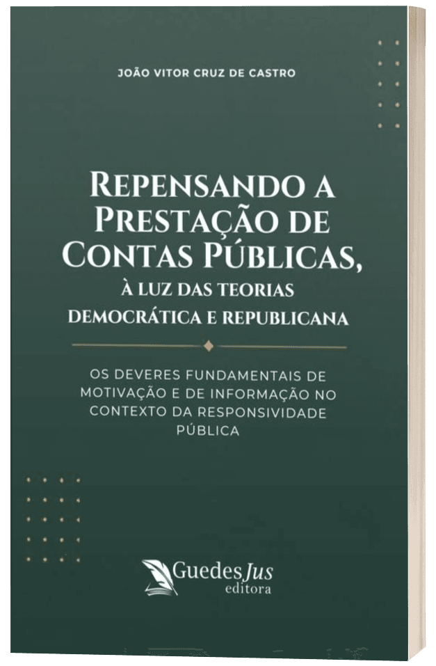 Repensando a Prestação de Contas Públicas, à Luz das Teorias Democrática e Republicana: Os Deveres Fundamentais de Motivação e de Informação no Contexto da Responsividade Pública